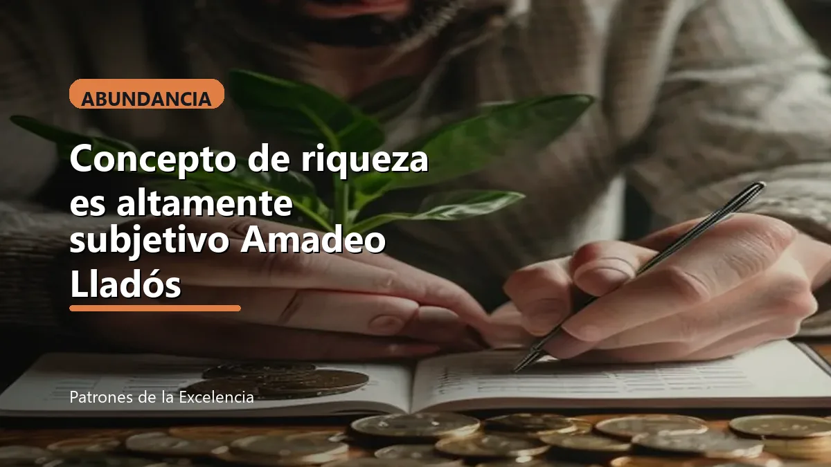 Concepto de riqueza es altamente subjetivo Amadeo Lladós: portada unica y optimizada para SEO