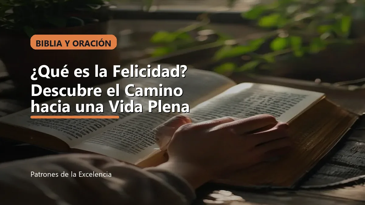 ¿Qué es la Felicidad? Descubre el Camino hacia una Vida Plena: portada unica y optimizada para SEO