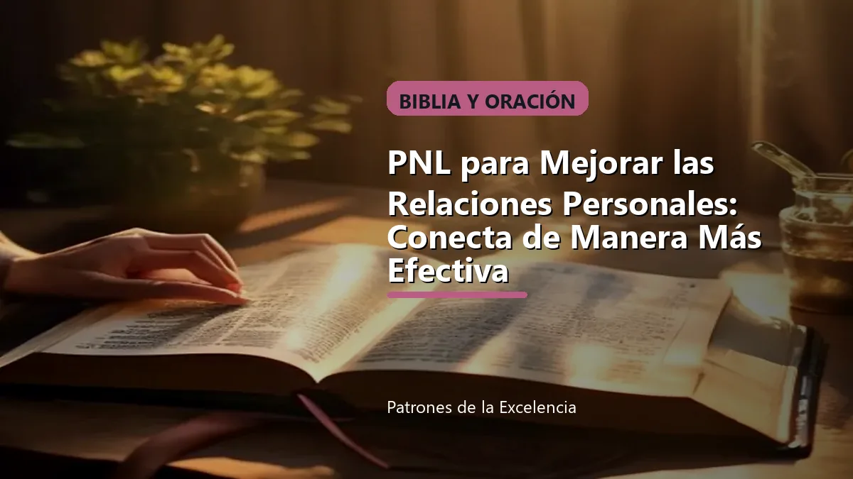 PNL para Mejorar las Relaciones Personales: Conecta de Manera Más Efectiva: portada unica y optimizada para SEO