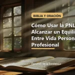 Cómo Usar la PNL para Alcanzar un Equilibrio Entre Vida Personal y Profesional Cómo Usar la PNL para Alcanzar un Equilibrio Entre Vida Personal y Profesional: portada unica y optimizada para SEO