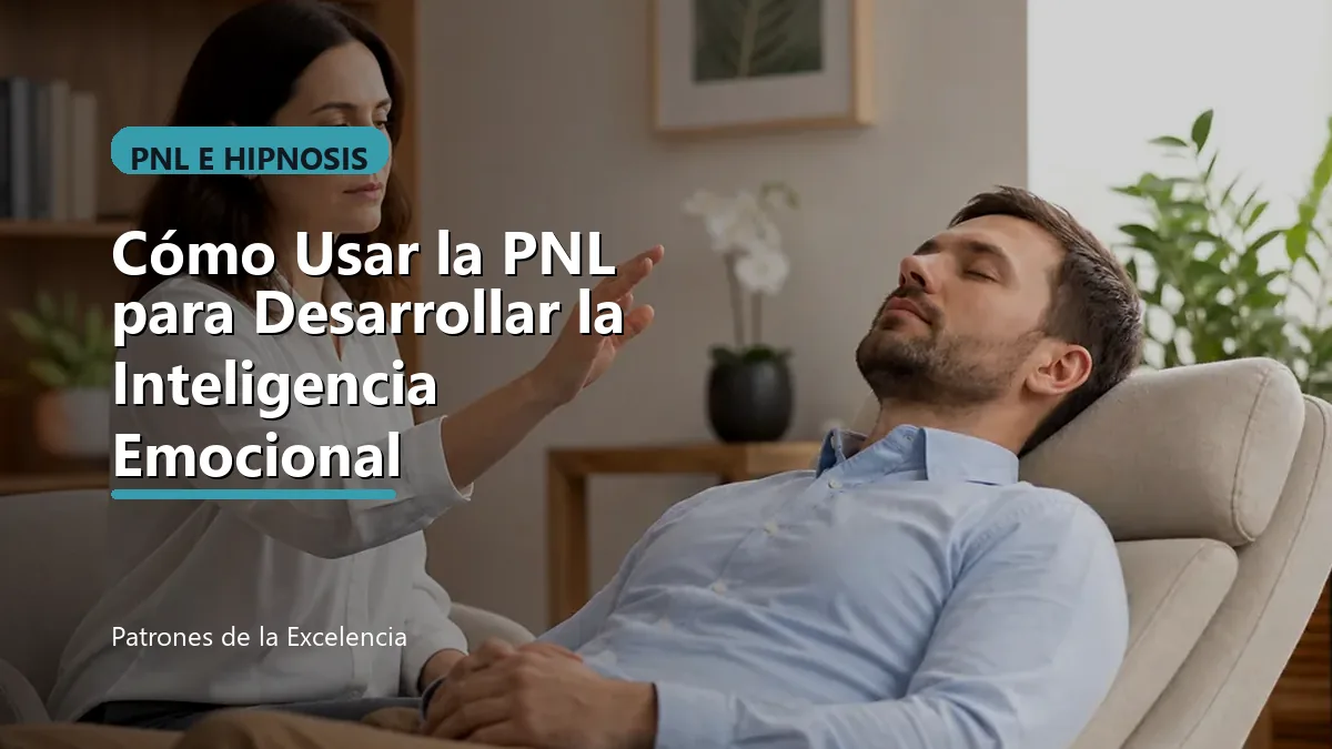 Cómo Usar la PNL para Desarrollar la Inteligencia Emocional: portada única sobre PNL e hipnosis